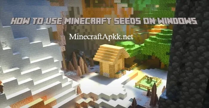 How To Use Minecraft Seeds on Windows 